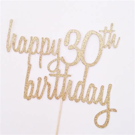 Happy 30th Birthday Cake Topper Glitter Cake Topper In Gold Birthday Cake Topper Thirty