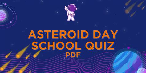 Asteroid Day School Quiz - Asteroid Day