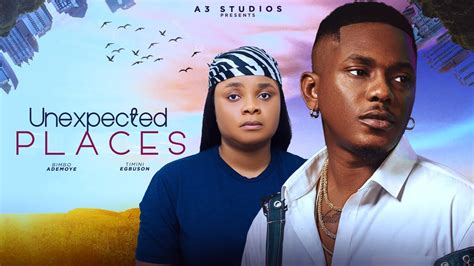 Unexpected Places Starring Timini Egbuson Bimbo Ademoye A Love Story Youtube