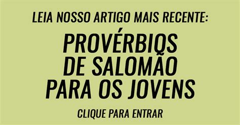 Provérbios de Salomão para os jovens Artigos Cristãos