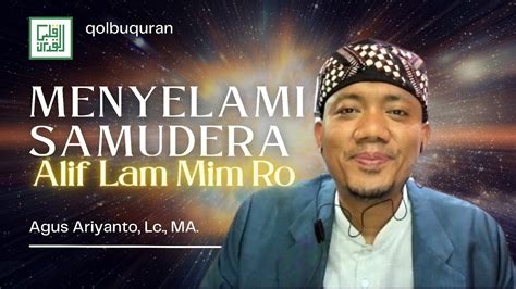 KULTUM MENYELAMI SAMUDERA ALIF LAM MIM RO YouTube