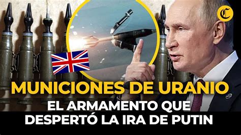 Munici N De Uranio Empobrecido El Armamento Que Londres Enviar A