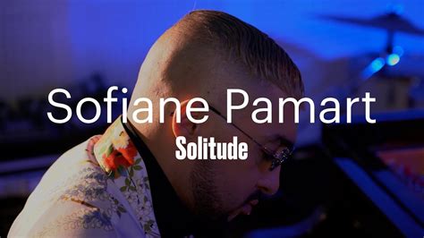 Sofiane Pamart Solitude YouTube