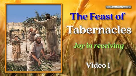 Feast Of Tabernacles 1 Joy In Receiving Youtube