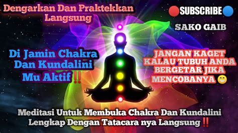 Meditasi Untuk Membuka Chakra Dan Kundalini Lengkap Dengan Tatacara Nya