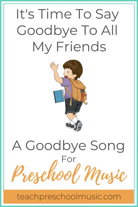 Goodbye Song Its Time To Say Goodbye To All My Friends With Free