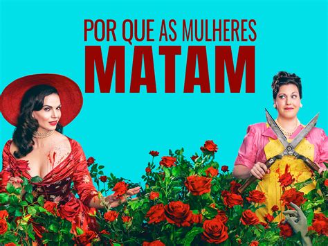 Prime Video Por Que As Mulheres Matam Season