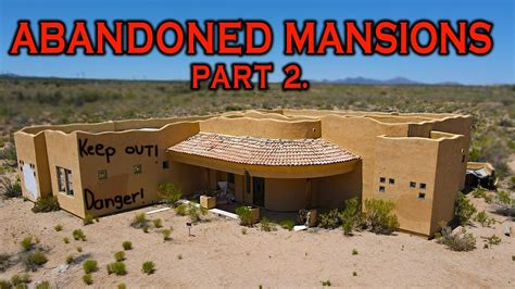 Abandoned Mansions In Kingman Arizona Pt2 In 4k Youtube