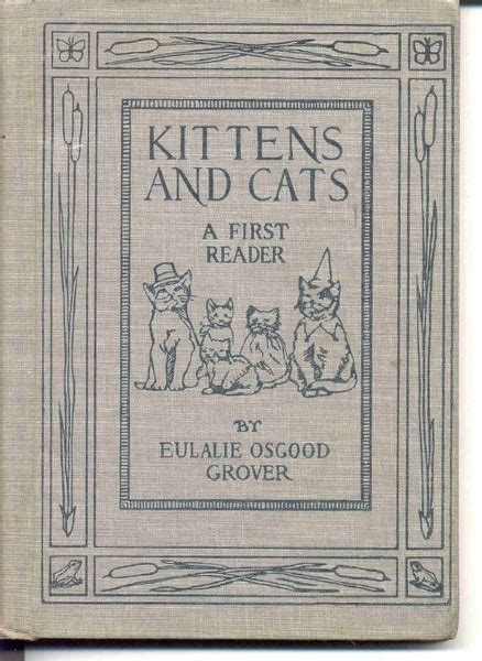 Kittens And Cats A First Reader By Eulalie Osgood Grover Publisher