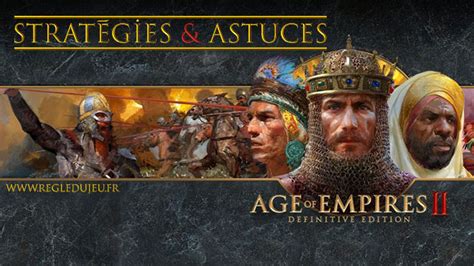 Age Of Empires Definitive Edition Strat Gies Astuces