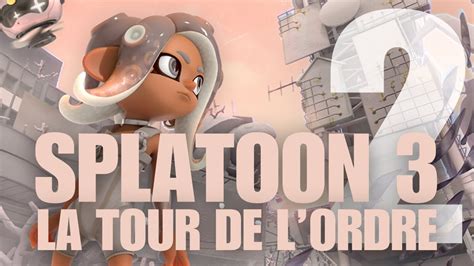 On Vise Les Sommets Splatoon La Tour De L Ordre Switch