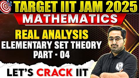 Iit Jam Real Analysis Elementary Set Theory Part For Iit