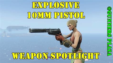 Fallout 4 Weapon Spotlights Explosive 10mm Pistol Gunners Plaza