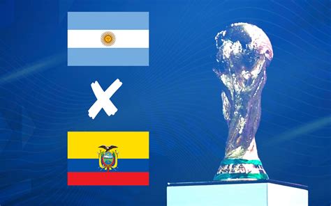 Argentina X Equador Pelas Eliminat Rias Da Copa Do Mundo Onde