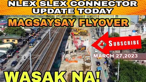 Nlex Slex Connector Update Today Magsaysay Flyover March Youtube