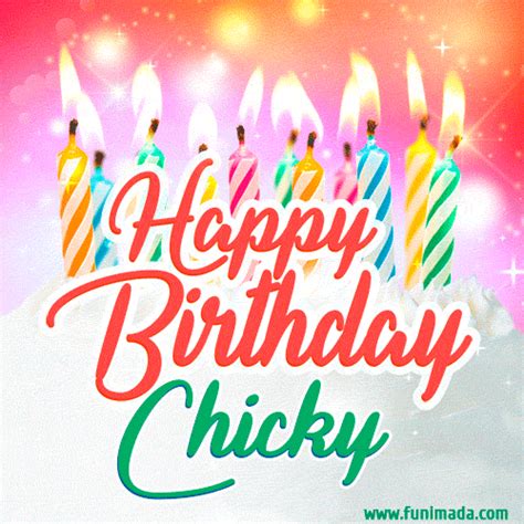 Happy Birthday  For Chicky With Birthday Cake And Lit Candles