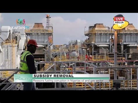 Subsidy Removal Reasons Fueling Corruption In Nigerias Oil And Gas