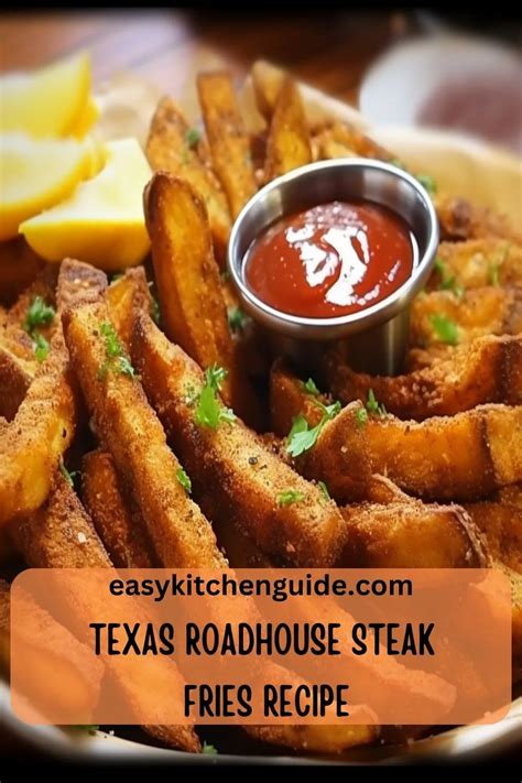 Texas Roadhouse Steak Fries Recipe Easy Kitchen Guide