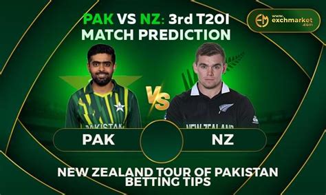 Pak Vs Nz 3rd T20i Match Prediction Exchmarket