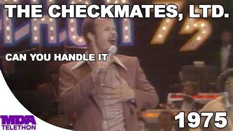 Checkmates Ltd Can You Handle It 1975 Mda Telethon Youtube