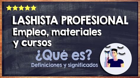 Qué es Lashista profesional y qué se necesita para poder serlo