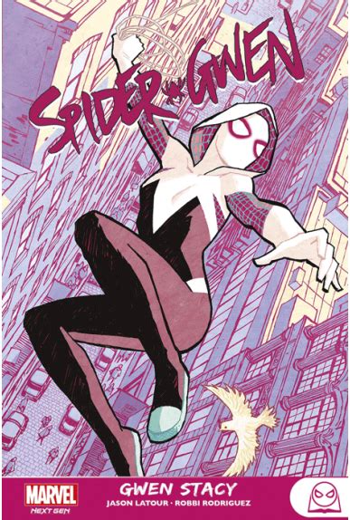 Spider Gwen Gwen Stacy Tome Marvel Next Gen Excalibur Comics