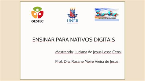 Ensinar Para Nativos Digitais By Luciana Censi On Prezi