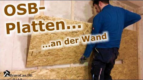 Osb Platten An Wand Befestigen Tipps Und Anleitungen Bravocan De