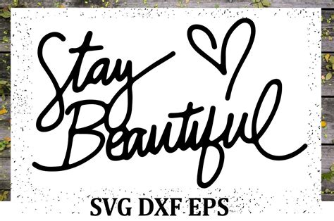 Quote Svg Stay Beautiful Sayings Svg Cutting Files Svg