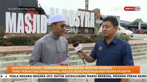 Februari Spm Cerita Pagi Kedah Transformasi Masjid Al