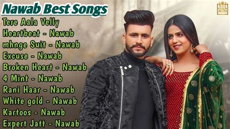 Nawab All Song Punjabi 2022 Nawab Jukebox Nawa Non Stop Hits