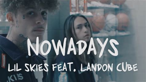 Lil Skies Nowadays Ft Landon Cube Lyrics Youtube