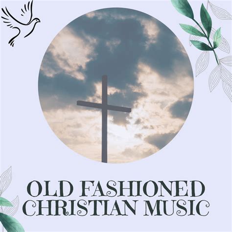 Old Fashioned Christian Music - Album - Christian Hymns | Spotify