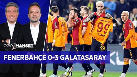 Fenerbah E Galatasaray De Erlendirmesi Bein Man Et Youtube