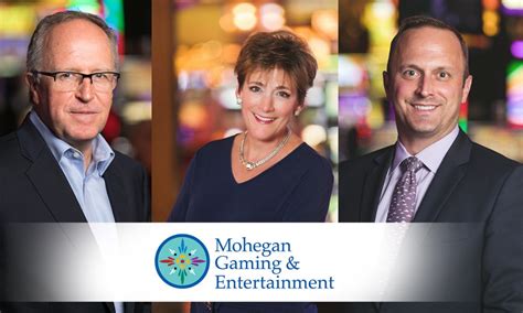 Mohegan Gaming And Entertainment Mge Appoints New Executive Leadership