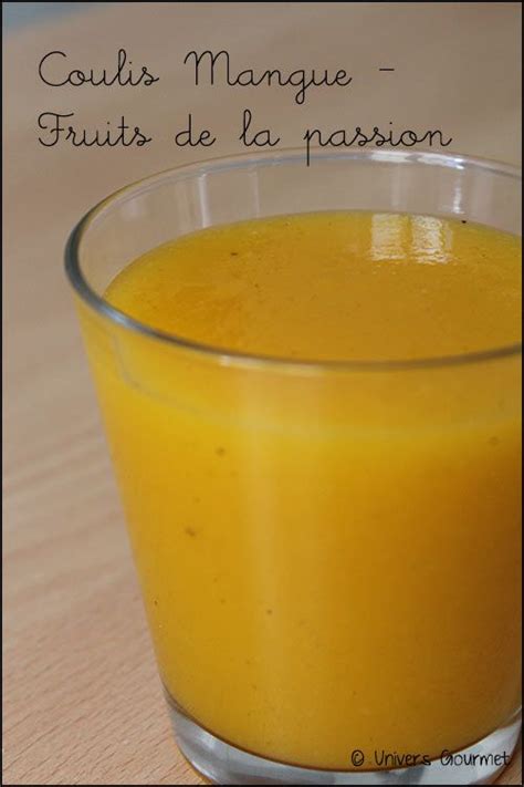 Coulis De Mangue Passion Fruity Desserts Fruit Desserts Food