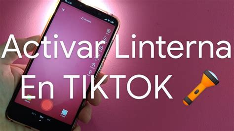 Como Encender La Linterna En Tiktok F Cil Y R Pido