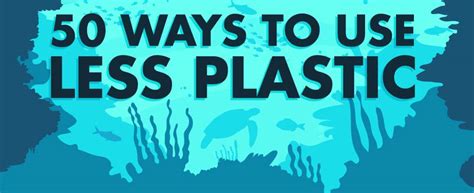 50 Ways To Use Less Plastic Infographic