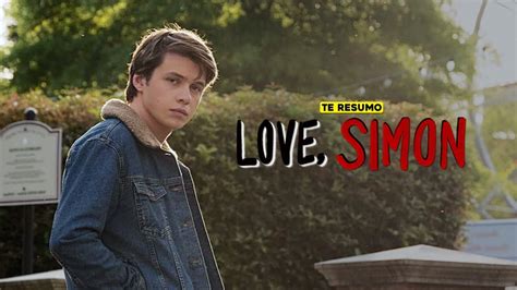 Love Simon Resumen En 9 Minutos Youtube