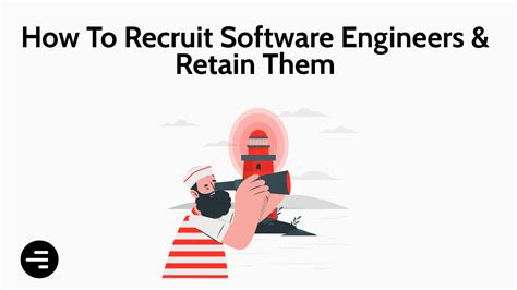 How To Recruit Software Engineers Retain Them Tips Easy Guide