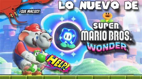 Lo Nuevo De Super Mario Wonder Resumen Nintendo Direct En Español Latino Youtube