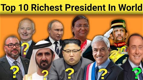 Top 10 Richest President In The World Youtube