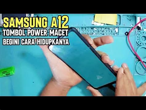 Solusi Tombol Power Hp Rusak Pada Hp Samsung A Youtube