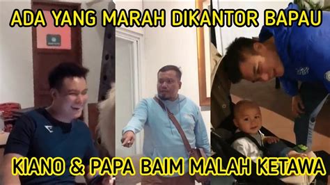 Ada Orang Yang Marah Marah Di Kantor Bapau Kiano Papa Baim Wong