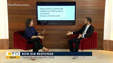 Bom Dia Tocantins Especialista Responde D Vidas Sobre Pis E Pasep No