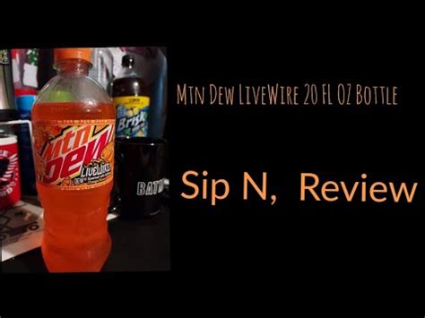 Mtn Dew Livewire Fl Oz Bottle Sip N Review Youtube