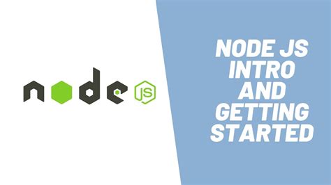 Node Js Introduction And Getting Started