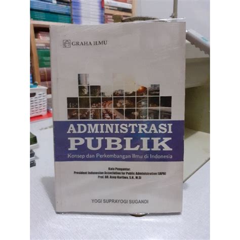 Jual Buku Administrasi Publik Konsep Dan Perkembangan Ilmu Indonesia