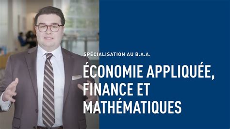 B A A Sp Cialisation En Conomie Appliqu E Finance Et Math Matiques