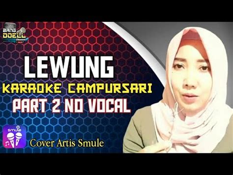 Lewung Karaoke Campursari Duet Bersama Artis Smule Cover Part No